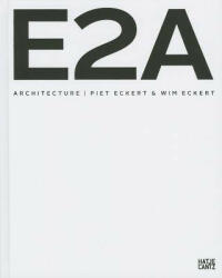 E2A Architecture - Piet Eckert, Wim Eckert (2013)