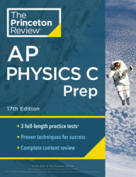 Princeton Review AP Physics C Prep, 2024: 3 Practice Tests + Complete Content Review + Strategies & Techniques (ISBN: 9780593516836)