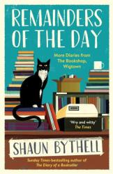 Remainders of the Day - SHAUN BYTHELL (ISBN: 9781800812437)