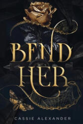 Bend Her: A Dark Beauty and the Beast Fantasy Romance (ISBN: 9781955825764)