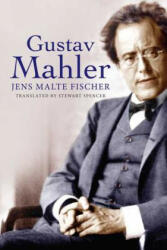 Gustav Mahler - Jens Malte Fischer (2013)