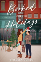 Booked for the Holidays - Chelsea Curto (ISBN: 9781958983027)