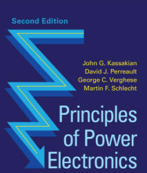 Principles of Power Electronics - John G. Kassakian, David J. Perreault, George C. Verghese, Martin F. Schlecht (ISBN: 9781316519516)