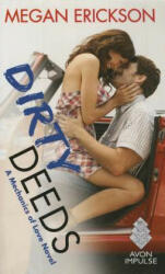 Dirty Deeds - Megan Erickson (ISBN: 9780062407788)