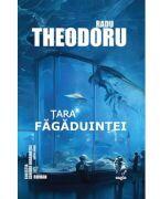 Tara fagaduintei - Radu Theodoru (ISBN: 9786068790244)