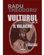 Vulturul (Vol. 4) - Il Valacho - Radu Theodoru (ISBN: 9786069715109)