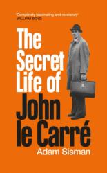 The Secret Life of John le Carre (ISBN: 9781800817784)