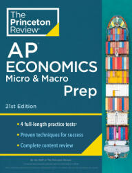 Princeton Review AP Economics Micro & Macro Prep, 2024: 4 Practice Tests + Complete Content Review + Strategies & Techniques (ISBN: 9780593516799)
