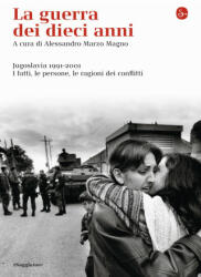 La guerra dei dieci anni - A. Marzo Magno (ISBN: 9788842821113)