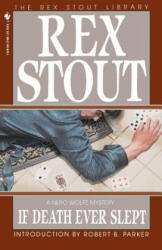 If Death Ever Slept - Rex Stout (ISBN: 9780553762969)