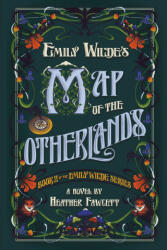 EMILY WILDES MAP OF THE OTHERLANDS - FAWCETT HEATHER (2024)