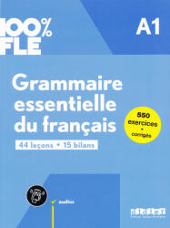 100% FLE - Grammaire essentielle du francais A1 + corrigés (2023)