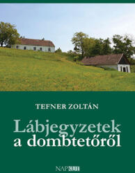 Lábjegyzetek a dombtetőről (ISBN: 9786156555588)