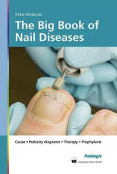 The Big Book of Nail Diseases - Anke Niederau (ISBN: 9783954090495)