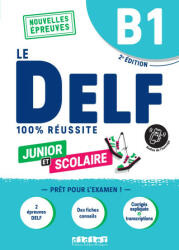 DELF B1 Scolaire et Junior 100% reussite - 2ème édition - Livre + didierfle. app - Romain Chrétien, Emilie Jacament, Marie Rabin (2023)