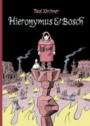 Hieronymus & Bosch (English Edition) - Paul Kirchner (ISBN: 9782848410494)