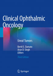 Clinical Ophthalmic Oncology: Uveal Tumors - Bertil E. Damato, Arun D. Singh (ISBN: 9783030178819)