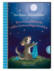 Der kleine Siebenschläfer: Eine Schnuffeldecke voller Gutenachtgeschichten - Sabine Bohlmann, Kerstin Schoene (ISBN: 9783522185332)