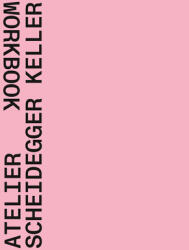 Atelier Scheidegger Keller (ISBN: 9783037612798)