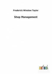 Shop Management - Frederick Winslow Taylor (ISBN: 9783732627042)