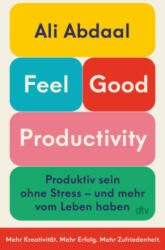 Feel-Good Productivity - Annika Tschöpe (ISBN: 9783423263887)