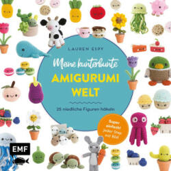 Meine kunterbunte Amigurumi-Welt - super einfach 25 niedliche Figuren häkeln - Katrin Korch (ISBN: 9783745919318)