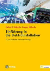 Einführung in die Elektroinstallation - Heinz O. Häberle, Gregor Häberle (ISBN: 9783810105615)