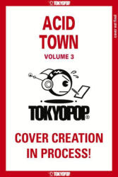 Acid Town, Volume 3 - KYUGO (ISBN: 9781427873552)
