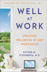 Well at Work: Creating Wellbeing in Any Workspace - Andrew Weil (ISBN: 9780316542685)