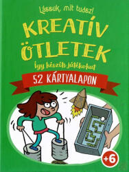 Lássuk, mit tudsz Kreatív ötletek (ISBN: 9789634833659)