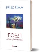 Poezii. Antologie de autor - Felix Sima (ISBN: 9786064909565)