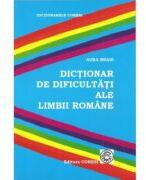 Dictionar de dificultati ale limbii romane - Aura Brais (ISBN: 9789736088919)