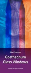 Goetheanum Glass Windows - Albert Schmelzer (ISBN: 9783723514825)