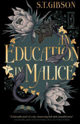 Education in Malice - S. T. GIBSON (ISBN: 9780356519326)
