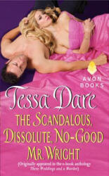 Scandalous, Dissolute, No-Good Mr. Wright - Tessa Dare (ISBN: 9780062271372)