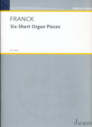 César Franck: César Franck: Six Short Organ Pieces (ISBN: 9780220101848)