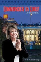 Commander in Chief - J A Armstrong (ISBN: 9780692070154)