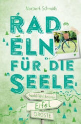 Eifel. Radeln für die Seele - Norbert Schmidt (ISBN: 9783770020546)