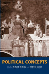 Political Concepts - Richard Bellamy, Andrew Mason (ISBN: 9780719059094)
