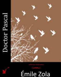 Doctor Pascal - Emile Zola (ISBN: 9781515009481)