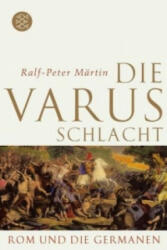 Die Varusschlacht - Ralf-Peter Märtin (ISBN: 9783596176625)