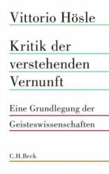 Kritik der verstehenden Vernunft - Vittorio Hösle (ISBN: 9783406725883)