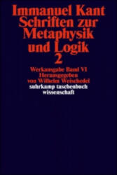 Schriften zur Metaphysik und Logik. Tl. 2 - Immanuel Kant, Wilhelm Weischedel (ISBN: 9783518277898)