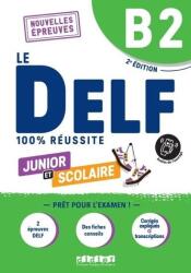 DELF 100% reussite B2 scolaire et junior + online (2023)