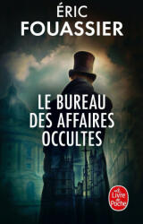 Le Bureau des affaires occultes (Tome 1) - Eric Fouassier (ISBN: 9782253107729)