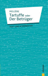 Tartuffe: oder Der Betrüger. Komödie in fünf Aufzügen - Jean-Baptiste Moli? re (ISBN: 9783946571551)