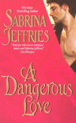A Dangerous Love - Sabrina Jeffries (ISBN: 9780380809288)