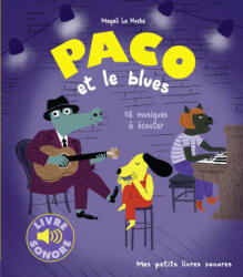 PACO ET LE BLUES - MAGALI LE HUCHE (ISBN: 9782075190435)