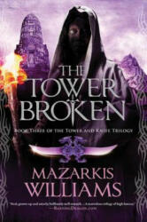 Tower Broken - Mazarkis Williams (ISBN: 9781597805469)