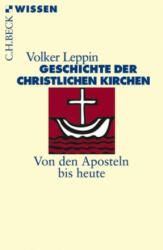 Geschichte der christlichen Kirchen - Volker Leppin (ISBN: 9783406605734)